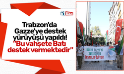Trabzon'da Gazze'ye destek yürüyüşü yapıldı! "Bu vahşete Batı destek vermektedir"