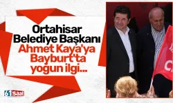 Ortahisar Belediye Başkanı Ahmet Kaya'ya Bayburt'ta yoğun ilgi...
