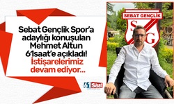 Sebat Gençlik Spor’a adaylığı konuşulan Mehmet Altun 61saat’e açıkladı! İstişarelerimiz devam ediyor…