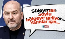 Süleyman Soylu bölgeye geliyor... Yarınlar için...