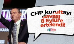 CHP kurultayı davası 8 Eylül’e ertelendi!