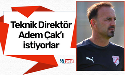 Teknik Direktör Adem Çak'ı istiyorlar