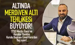 Altında merdiven altı tehlikesi büyüyor.. Cevat Kara'dan kritik uyarı...