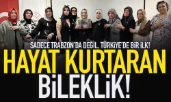 Trabzon'da hayat kurtaran bileklik.. Türkiye'de bir ilk!