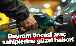 Bayram öncesi araç sahiplerine güzel haber!