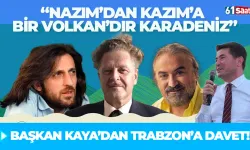 "Nazım’dan Kazım’a Bir Volkan’dır Karadeniz" Trabzon'da...