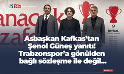 Asbaşkan Kafkas’tan Şenol Güneş yanıtı! Trabzonspor’a gönülden bağlı sözleşme ile değil...
