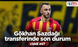 Gökhan Sazdağı Trabzonspor'a mı geliyor? İşte son durum