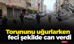 Torununu uğurlarken feci şekilde can verdi