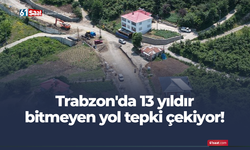 Trabzon'da 13 yıldır bitmeyen yol tepki çekiyor!