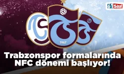 Trabzonspor formalarında NFC dönemi başlıyor!