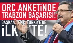 ORC Anketinde Trabzon başarısı! Başkan Genç, ilk 5'te...
