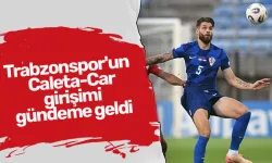 Trabzonspor'un  Caleta-Car girişimi gündeme geldi