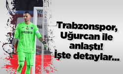 Trabzonspor, Uğurcan ile anlaştı! İşte detaylar…