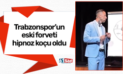 Trabzonspor'un eski forveti hipnoz koçu oldu