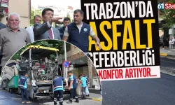 Trabzon'da asfalt seferberliği.. Konfor artıyor!