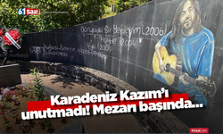Karadeniz Kazım’ı unutmadı! Mezarı başında…