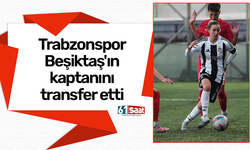 Trabzonspor Beşiktaş'ın kaptanını transfer etti