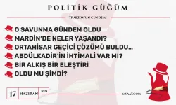 Politik Güğüm - 17 Haziran 2025
