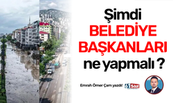 Emrah Ömer Çam yazdı! Şimdi BELEDİYE BAŞKANLARI ne yapmalı?