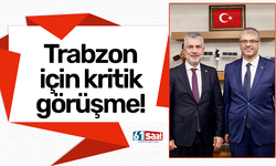 Trabzon için kritik görüşme!