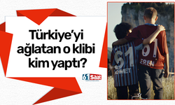 Türkiye'yi ağlatan klibi bakın kim yaptı?