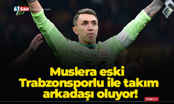 Muslera eski Trabzonsporlu ile takım arkadaşı oluyor!