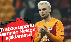 Trabzonsporlu isimden Nelson açıklaması!