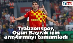 Trabzonspor, Ogün Bayrak için araştırmayı tamamladı