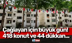 Çağlayan için büyük gün! 418 konut ve 44 dükkan...