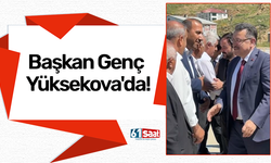 Başkan Genç Yüksekova'da!