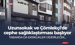 Uzunsokak ve Çömlekçi'de cephe sağlıklaştırması başlıyor