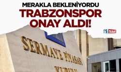 Trabzonspor’un SPK Başvurusu Onaylandı