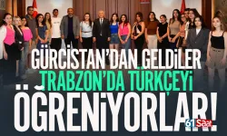 Gürcistanlı öğrenciler Türkçeyi Trabzon’da öğreniyor