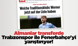 Almanlar transferde Trabzonspor ile Fenerbahçe'yi yarıştırıyor!