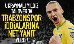 Ukraynalı yıldız Maksym Taloverov, Trabzonspor iddialarına yanıt verdi...