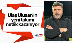 Ulaş Ulusan'ın yeni takımı netlik kazanıyor