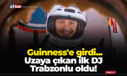 Uzaya çıkan ilk DJ Trabzonlu oldu! Guinness'e girdi!