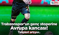 Trabzonspor'un genç stoperine Avrupa kancası!