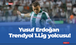 Yusuf Erdoğan Trendyol 1.Lig yolcusu!