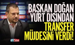 Trabzonspor Başkanı Ertuğrul Doğan, transfer müjdesini verdi...