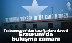 Trabzonspor’dan taraftarlara davet! Erzurum’da buluşma zamanı