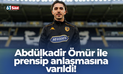 Abdülkadir Ömür ile prensip anlaşmasına varıldı!