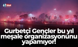Gurbetçi Gençler bu yıl meşale organizasyonunu yapamıyor!