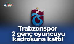 Trabzonspor 2 genç oyuncuyu kadrosuna kattı!