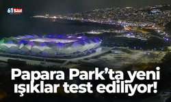 Papara Park’ta yeni ışıklar test ediliyor!