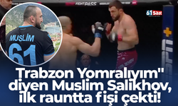 Trabzon Yomralıyım" diyen Muslim Salikhov, ilk rauntta fişi çekti!