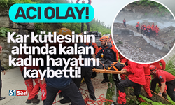 Acı olay! Kar kütlesinin altında kalan kadın hayatını kaybetti!
