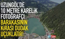 Uzungöl'de 10 metre karelik barakanın kirası görenleri şaşırttı!