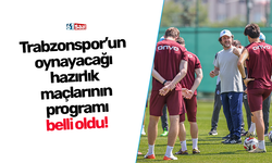 Trabzonspor’un oynayacağı hazırlık maçlarının programı belli oldu!